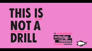 This Is Not A Drill - Book Launch - Extinction Rebellion