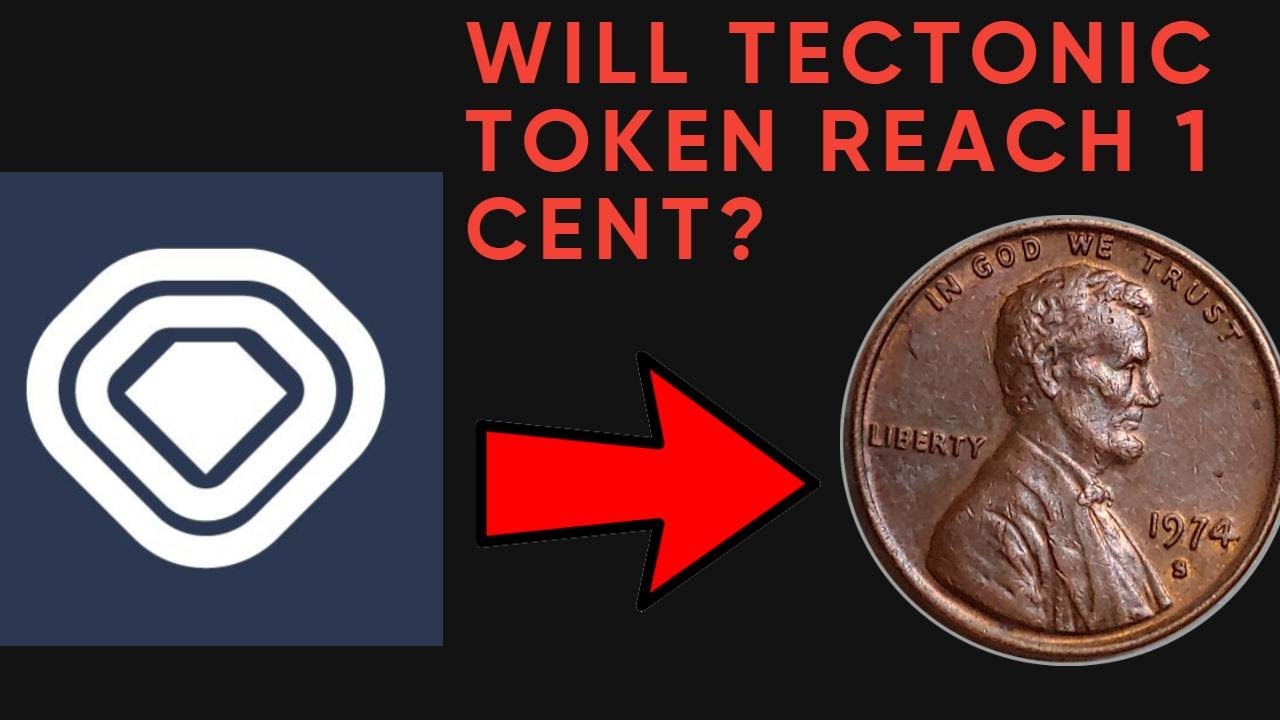 will tectonic token reach 1 cent? #tectonic #crypto : r/TectonicFI
