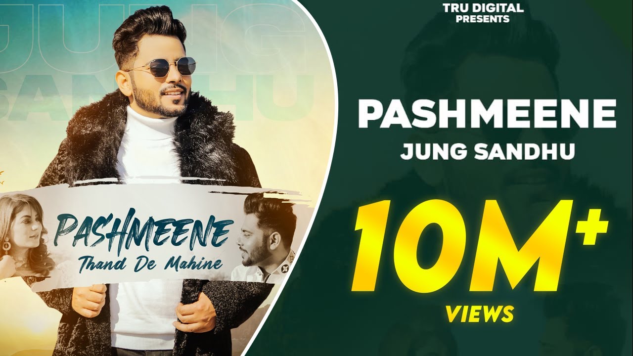 Watch PASHMEENE : JUNG SANDHU | Latest Punjabi Songs 2023 | Thand De Aa Chalde Mahine Goriye Song on YouTube Watch PASHMEENE : JUNG SANDHU | Latest Punjabi Songs 2023 | Thand De Aa Chalde Mahine Goriye Song on YouTube