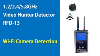 1.2/2.4/5.8GHz Video Scanner Hunter  with Wi-Fi Camera Detection Finder RFD-13_CIU screenshot 3