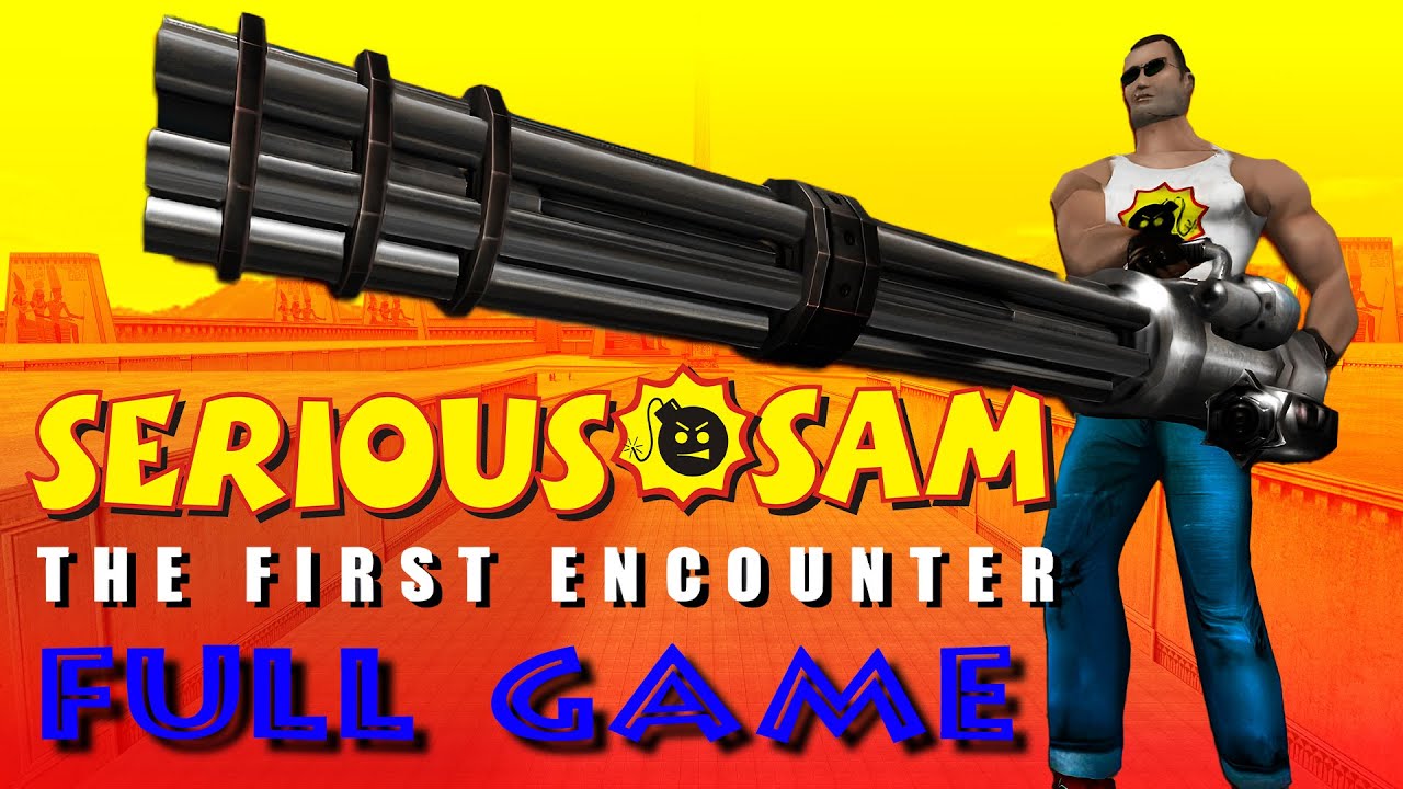 Serious Sam Classic The First Encounter Full Game Walkthrough YouTube Serious Sam Classic The First Encounter Full Game Walkthrough YouTube