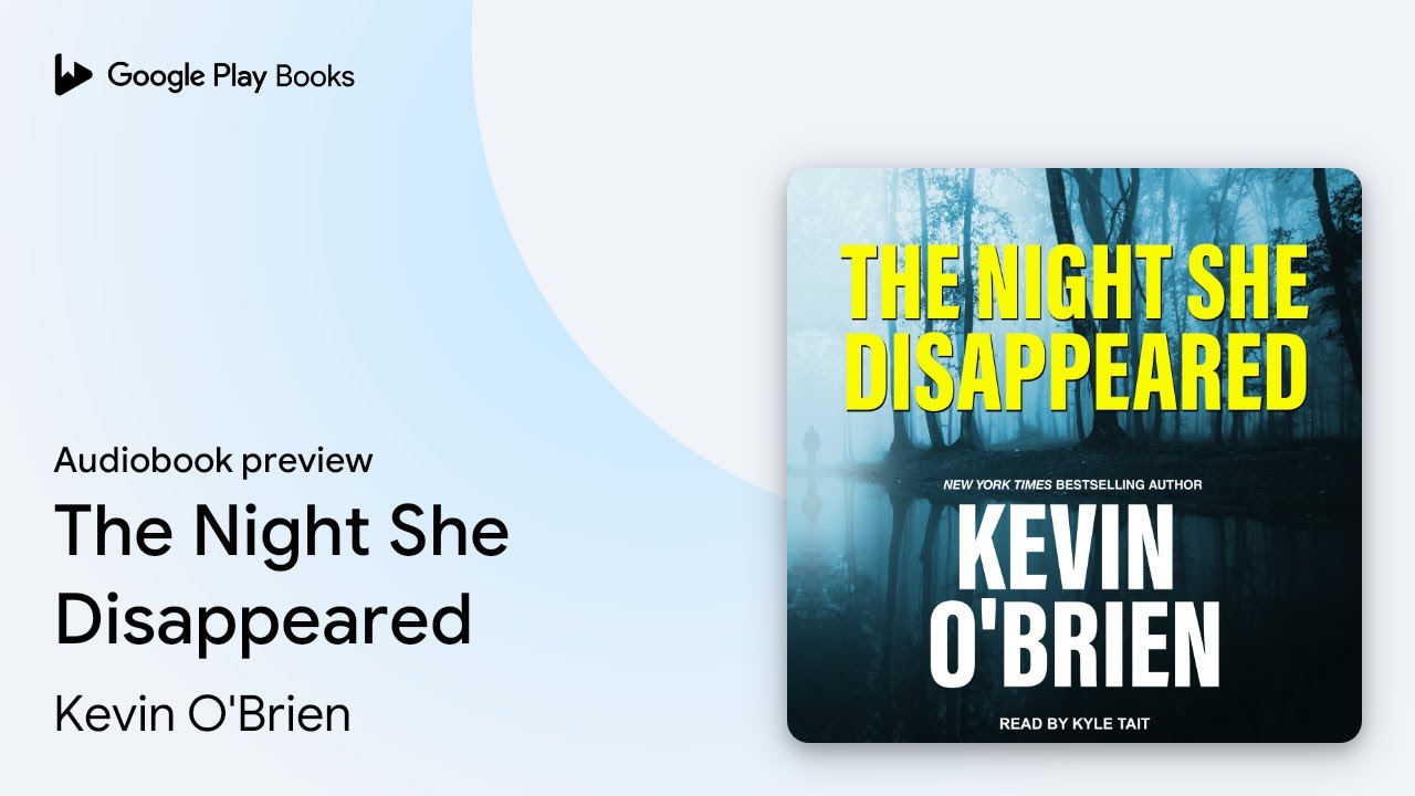 The Night She Disappeared by Kevin O'Brien · Audiobook preview YouTube