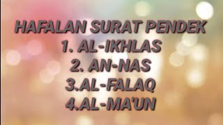 Hafalan surat pendek | Al ikhlas | An nas | Al falaq | Al maun