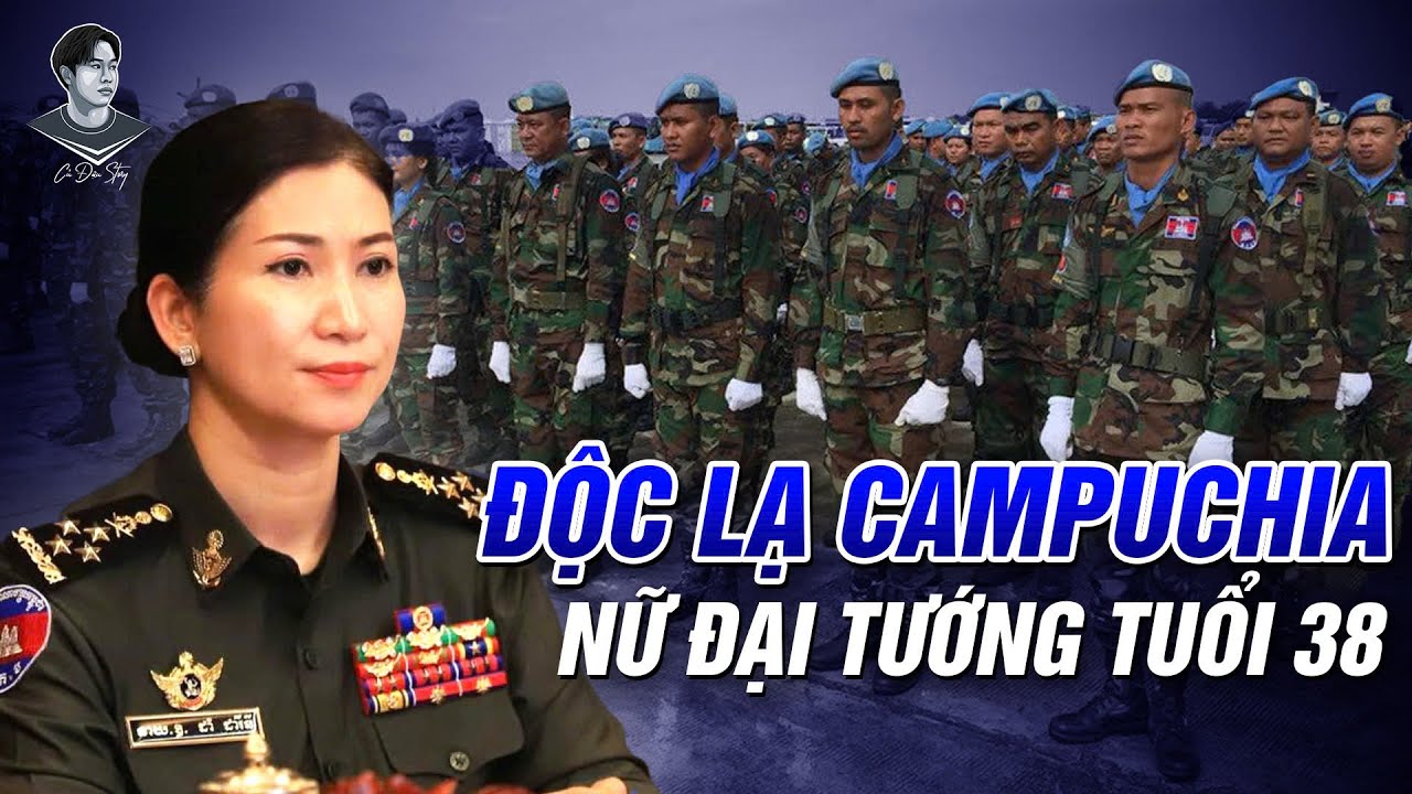QUÁ ĐỈNH: CAMPUCHIA CÓ NỮ ĐẠI TƯỚNG NGOÀI 30 TUỔI, CHẮC CHỊ PHẢI GIỎI HƠN SIÊU NHÂN