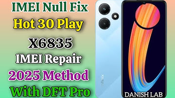 Infinix Hot 30 Play IMEI Repair Done | DFT Pro Tool Full Working Method 2025