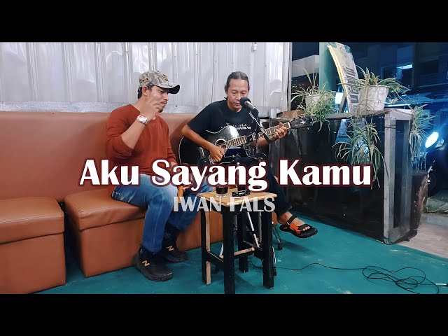 Iwan Fals - Aku Sayang Kamu (Live Cover) class=