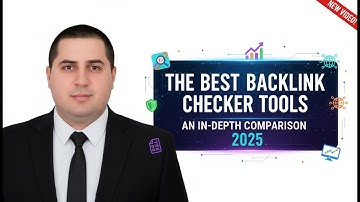 The Best Backlink Checker Tools  An In Depth Comparison 2025