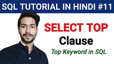 SELECT TOP Clause in SQL || TOP Keyword in SQL || SQL Tutorial in Hindi || @ITinHindi