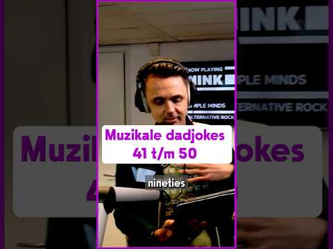 Deel 5 - 50 muzikale dadjokes voor Michiel Veenstra's 50e verjaardag