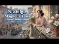 Life In A Nostalgic Magnolia Town Aveline Vintage Songs 