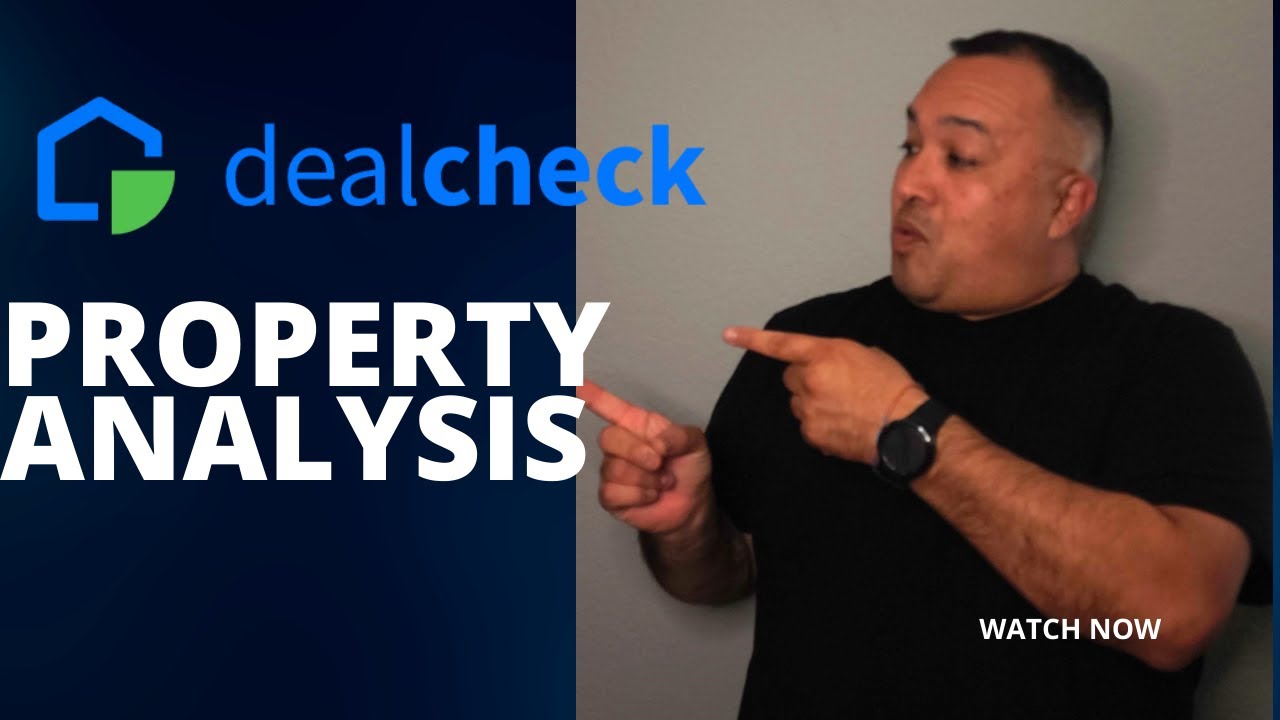USING THE APP DEAL CHECK!  FOR  PROPERTY ANALYSIS