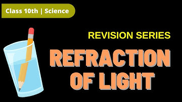 Refraction Of Light Class 10 SSC - Oneshot | Revision Series | Maharashtra State Board | 2020-21