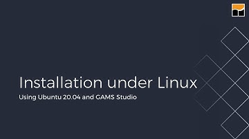 GAMS Installation under Linux