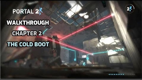 Portal 2 Walkthrough - Chapter 2 - The Cold Boot