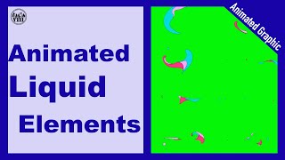 Celebrity 【Eight Production】Animated Graphic | Advanced Liquid Elements | GreenScreen Profile