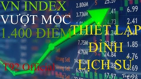 Mục điểm tin thị trường tài chính số 4: VN Index vượt mốc 1.400 điểm, thiết lập đỉnh lịch sử#1.423đ.