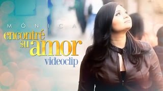 Encontré Su Amor - Mónica HD [Video Oficial] chords