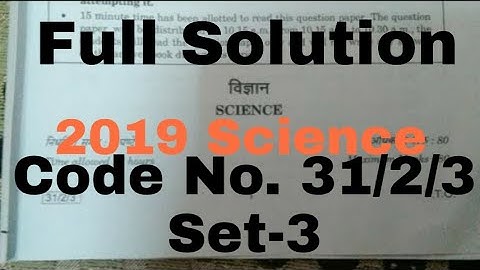 CBSE | Class 10 Science | Paper Solution | Code - 31/2/3 Set 3 | 2019 | Board Exam