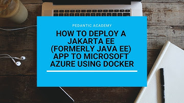 How to deploy a Jakarta EE (formerly Java EE) app to Microsoft Azure with Docker
