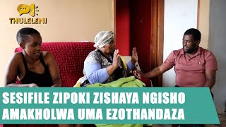 SESIFILE ZIPOKI ZISHAYA NGISHOAMAKHOLWA UMA EZOTHANDAZA
