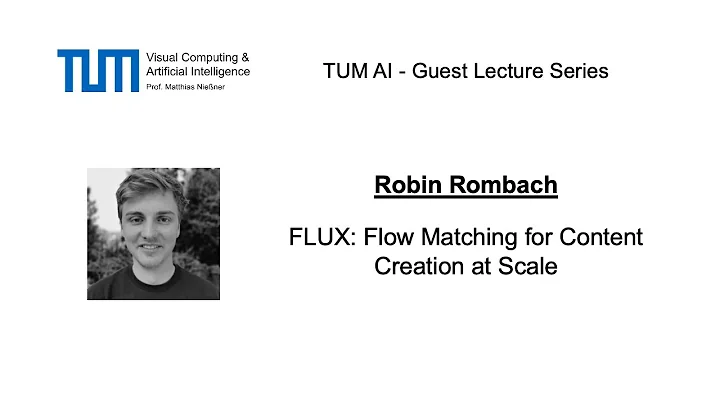 TUM AI Lecture Series - FLUX: Flow Matching for Content Creation at Scale (Robin Rombach)