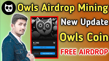 Owls Airdrop Mining App | Owls Coin New Update | Owls Mining Free Airdrop Crypto 2024