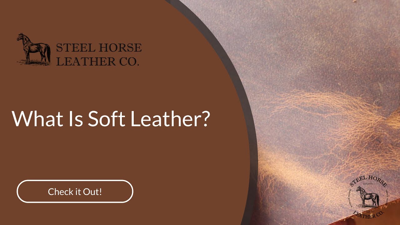 What Is Soft Leather? YouTube