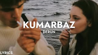 Derun - Kumarbaz (Sözleri) Resimi