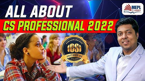 All About CS Professional 2022 | Mohit Agarwal