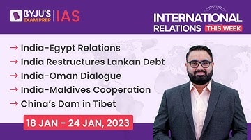 International Relations This Week for UPSC Prelims 2023 | 18 Jan - 24 Jan 2023 | UPSC | IAS Exam
