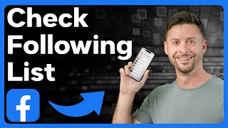 How To Check Following List On Facebook