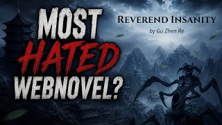 Reverend insanity is the most hated Webnovel