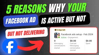 5 Reasons why your Facebook ad is active but not delivering in 2026