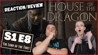 House Of The Dragon | S1 E8 'The Lord Of The Tides' | Reaction | Review