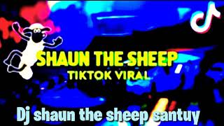 🎶DJ Shaun The Sheep Santuy TIKTOK VIRAL