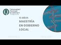 10º aniversario de la Maestría en Gobierno Local