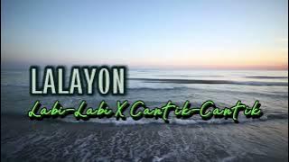 LALAYON-Labi2 X Cantik2✅terbaru 💃🏽