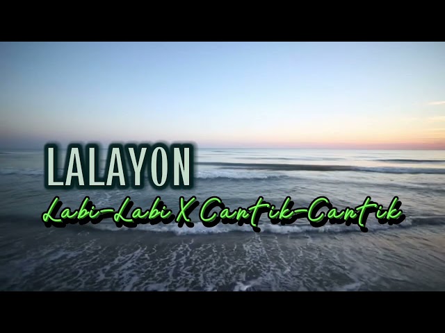 LALAYON-Labi2 X Cantik2✅terbaru 💃🏽 class=