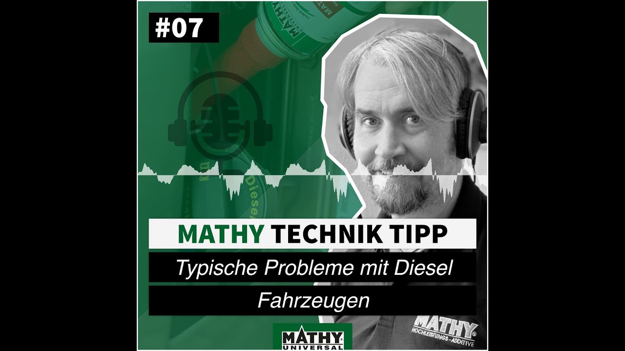 MATHY Technik Tipp #7 - Typische Probleme mit Diesel Fahrzeugen - MATHY  Podcast 