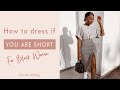 How to Dress for Short women