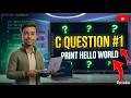 C Programming Question Series #1 | Write a Program to Print Hello World in C