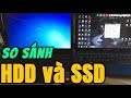 So sánh SSD và HDD sau 1 thời gian sử dụng!!!