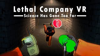 Lethal Company in VR Makes Sense