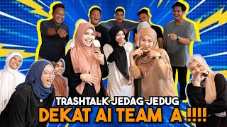 JUNIOR PEREMPUAN B4LAS TRASHTALK JEDAG JEDUG DEKAT AI TEAM A !!!