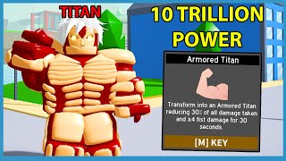 I Unlocked The Armor Titan Transformation 10 Trillion Total - roblox anime fighting games