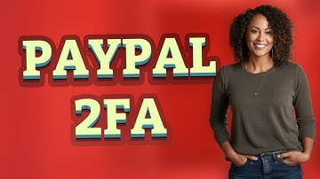 Why Enable Two-Factor Authentication on PayPal?