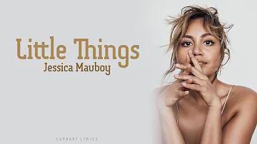 Jessica Mauboy - Little Things (Lyrics)