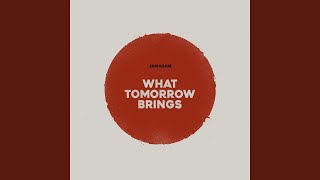 What Tomorrow Brings (Umberto Echo Dubmix)