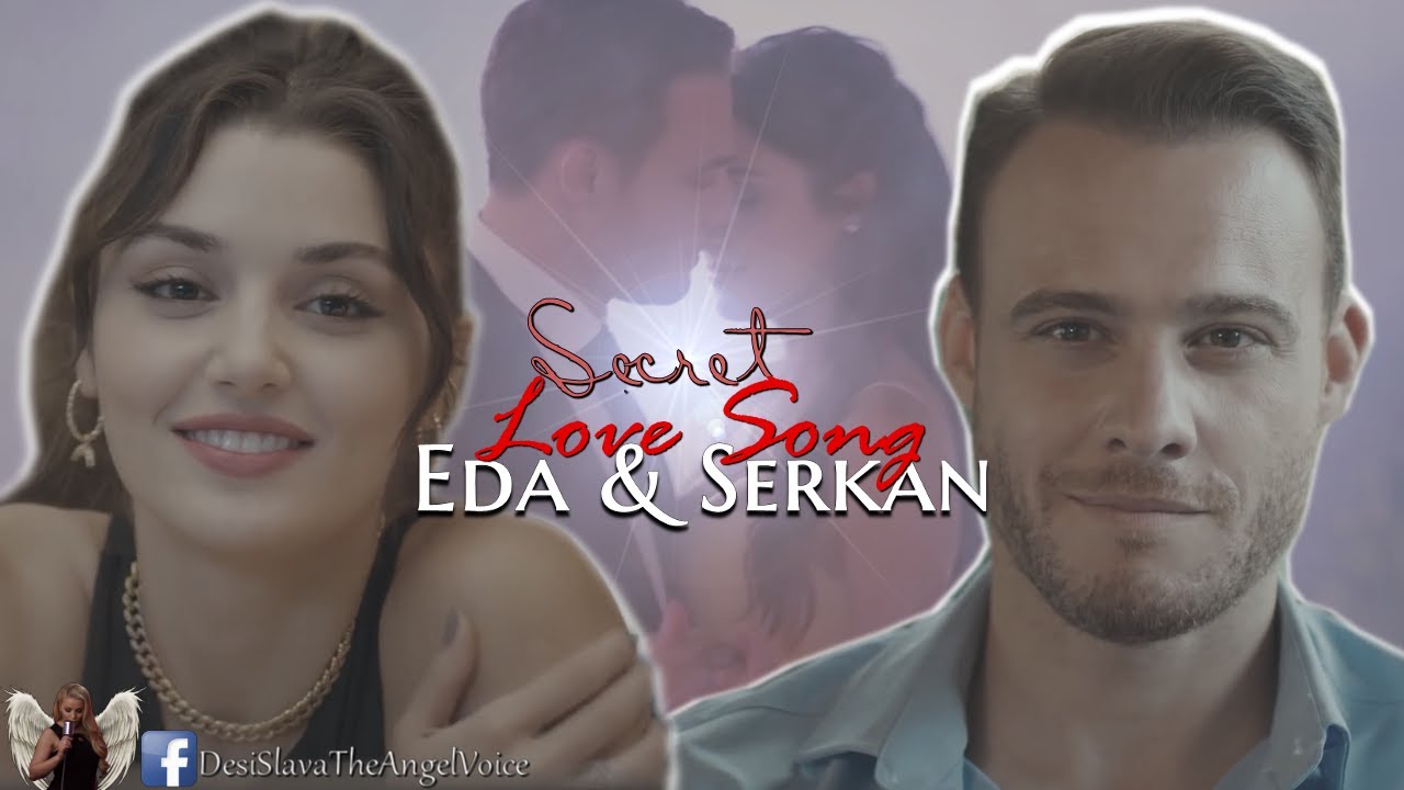 Secret Love Song || Eda & Serkan || Sen Çal Kapımı