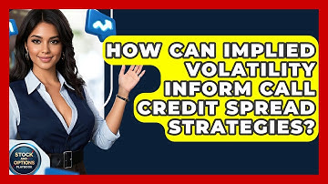 How Can Implied Volatility Inform Call Credit Spread Strategies? - Stock and Options Playbook